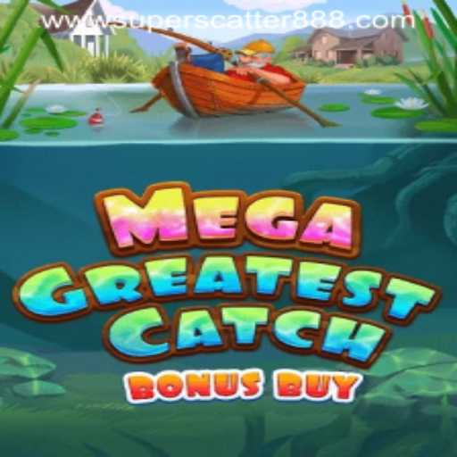 Mega Greatest Catch Bonus Buy: A New Gaming Era