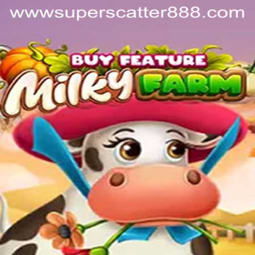 Exploring the Enchanting World of MilkyFarmBuyFeature Featuring the Thrill of SuperScatter888